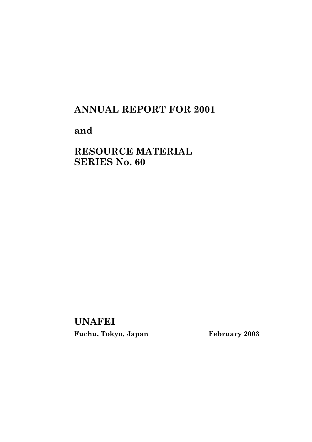 ANNUAL REPORT for 2001 and RESOURCE MATERIAL SERIES