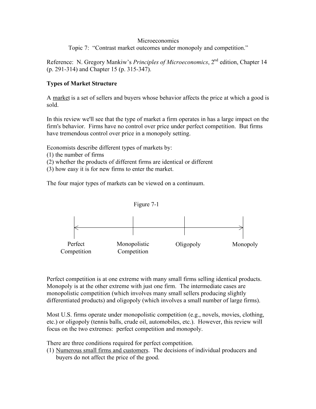 Microeconomics Topic 7: “Contrast Market Outcomes Under Monopoly and Competition.”