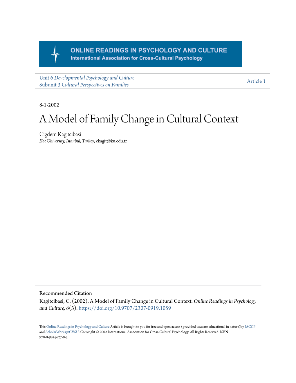 A Model of Family Change in Cultural Context Cigdem Kagitcibasi Koc University, Istanbul, Turkey, Ckagit@Ku.Edu.Tr