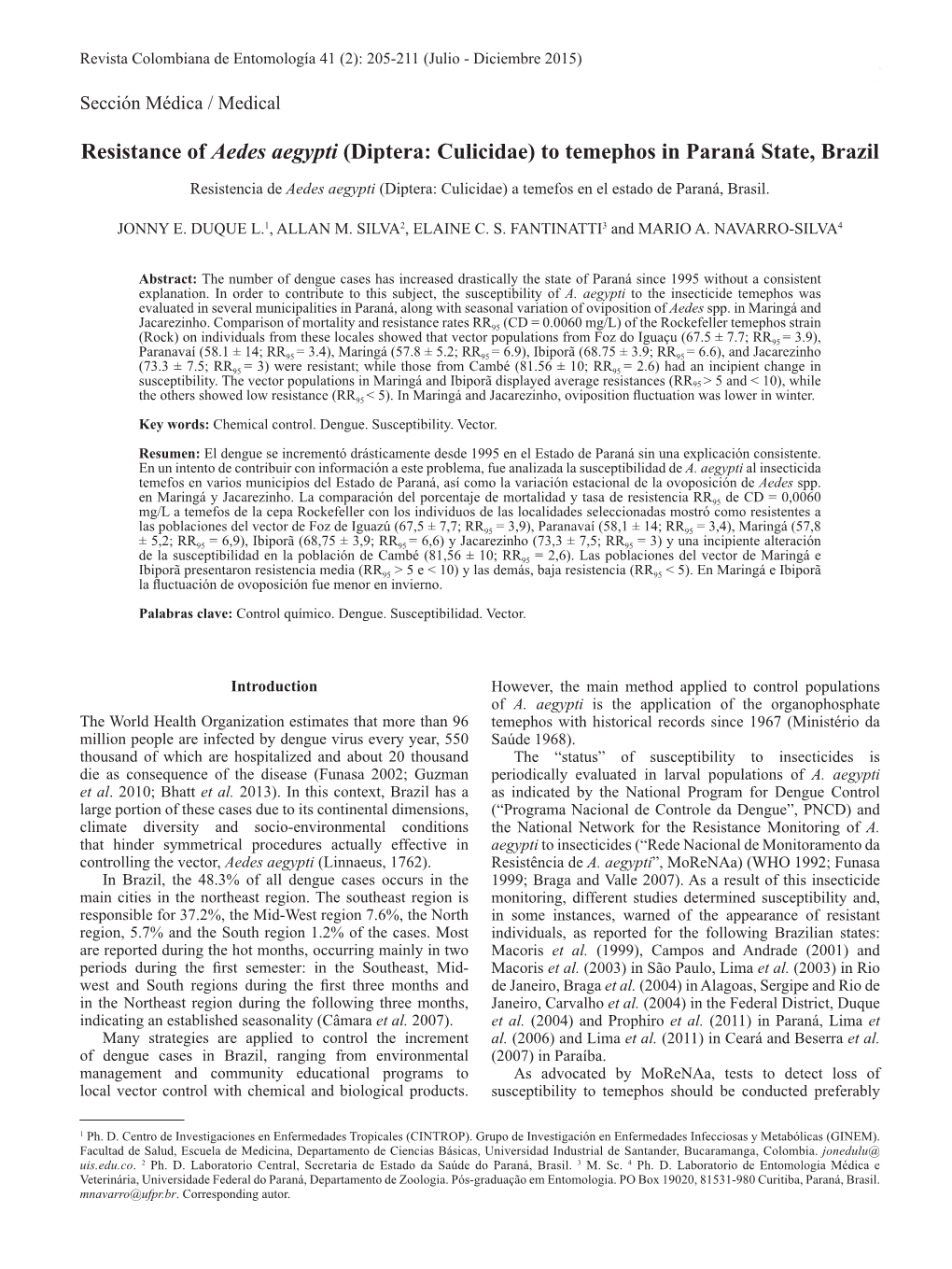 Resistance of Aedes Aegypti (Diptera: Culicidae) to Temephos in Paraná State, Brazil