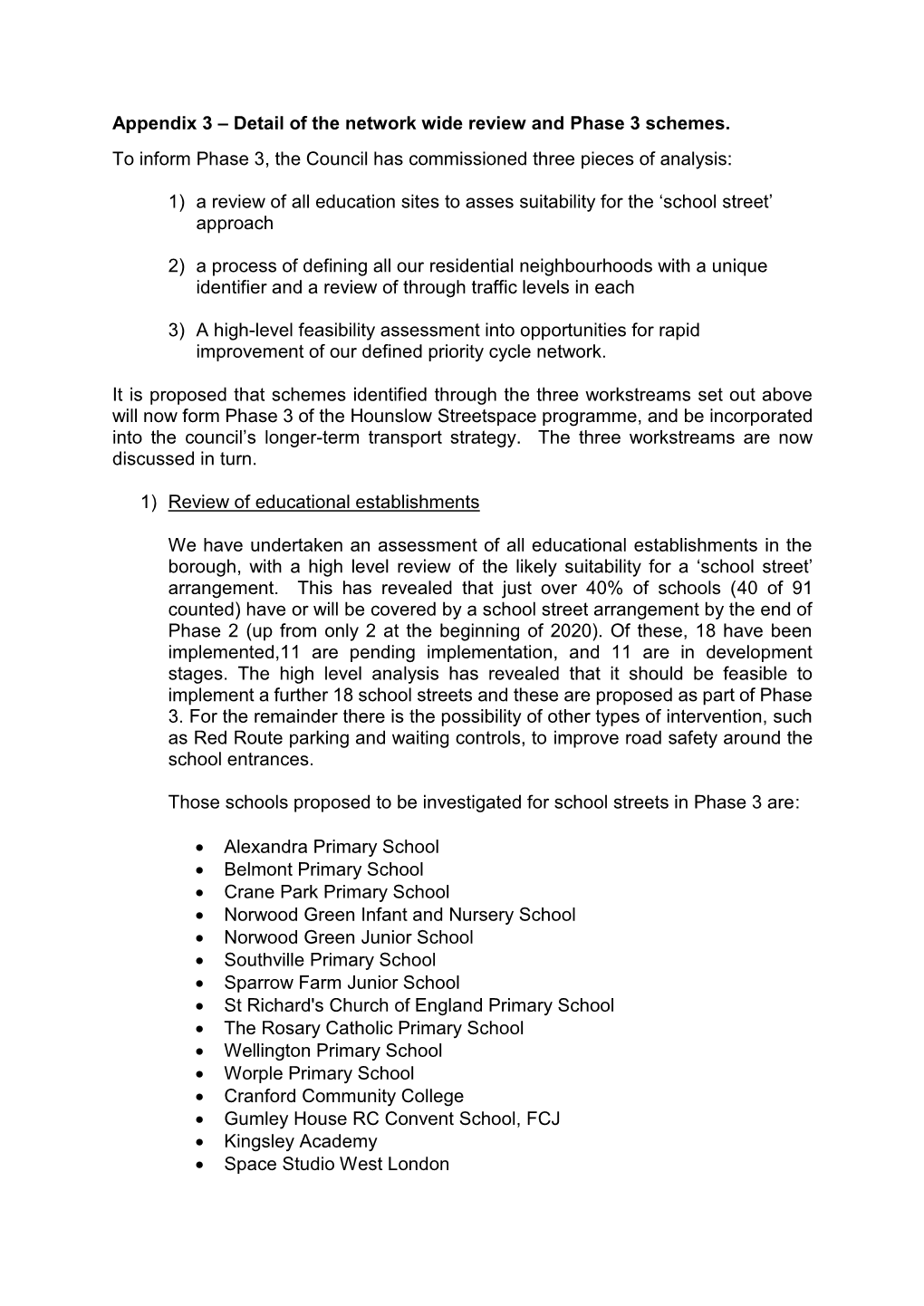 Appendix 3 – Detail of the Network Wide Review and Phase 3 Schemes. to Inform Phase 3, the Council Has Commissioned Three Pieces of Analysis