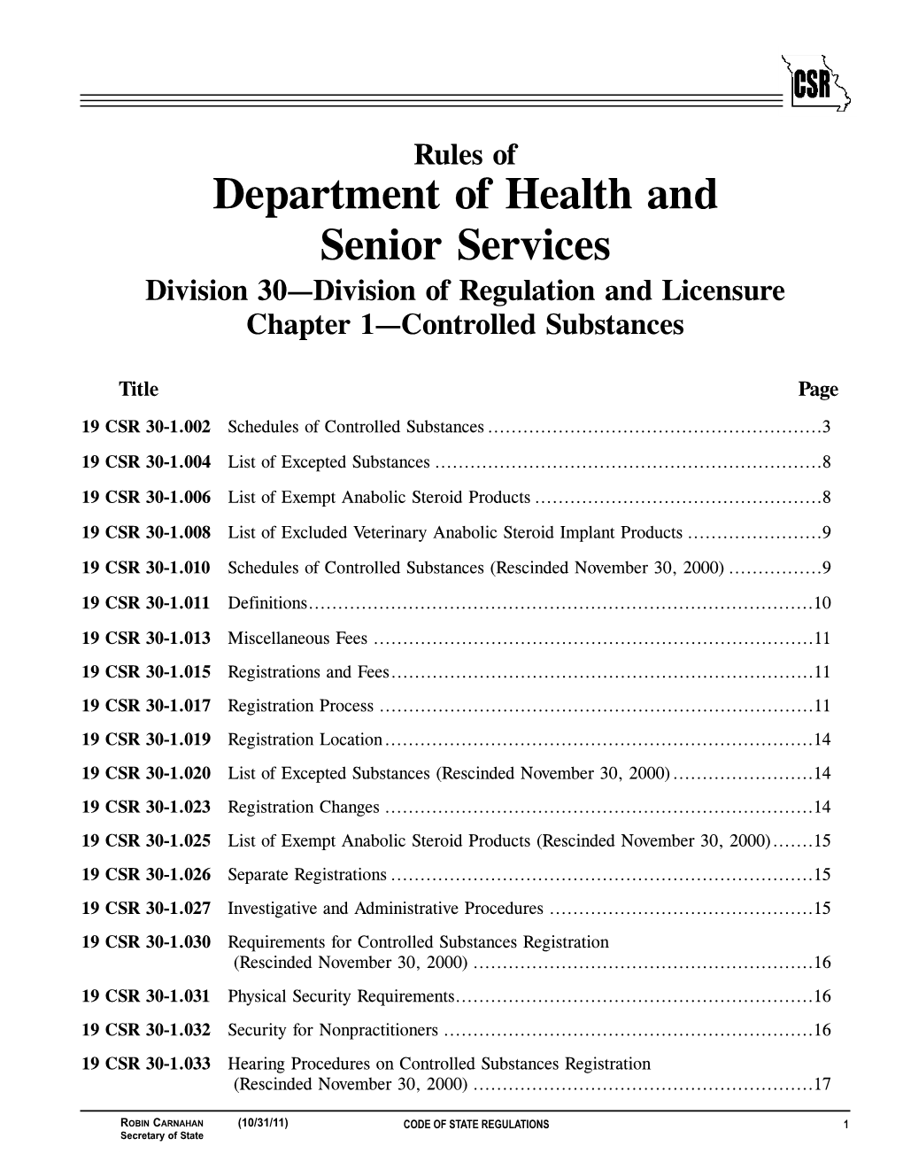 Rules of Department of Health and Senior Services Division 30—Division of Regulation and Licensure Chapter 1—Controlled Substances