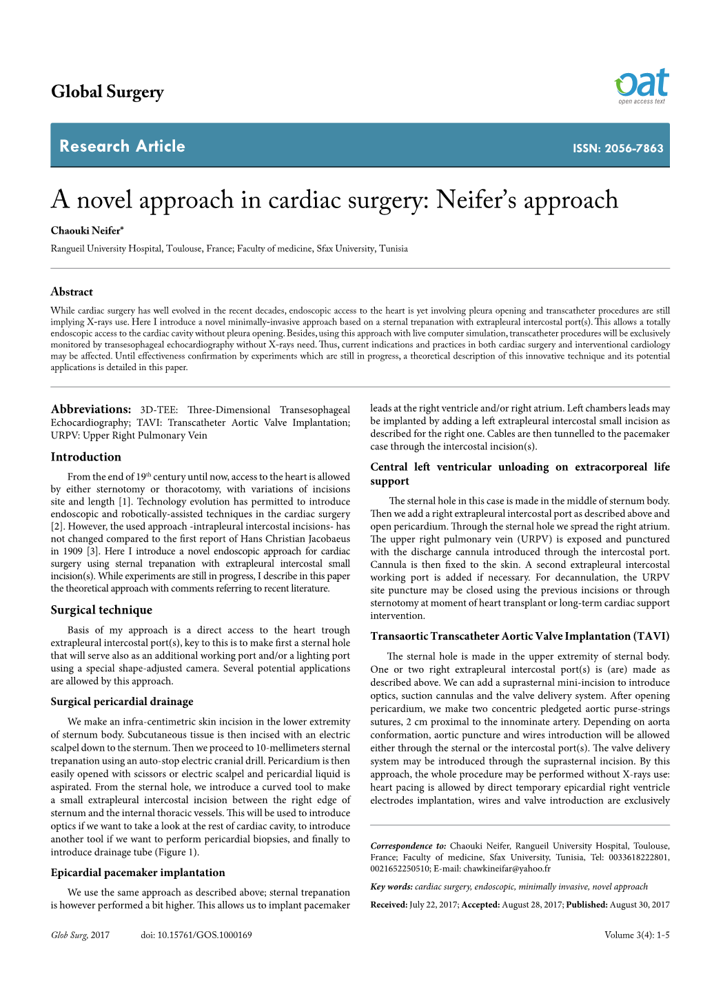 A Novel Approach in Cardiac Surgery: Neifer’S Approach Chaouki Neifer* Rangueil University Hospital, Toulouse, France; Faculty of Medicine, Sfax University, Tunisia