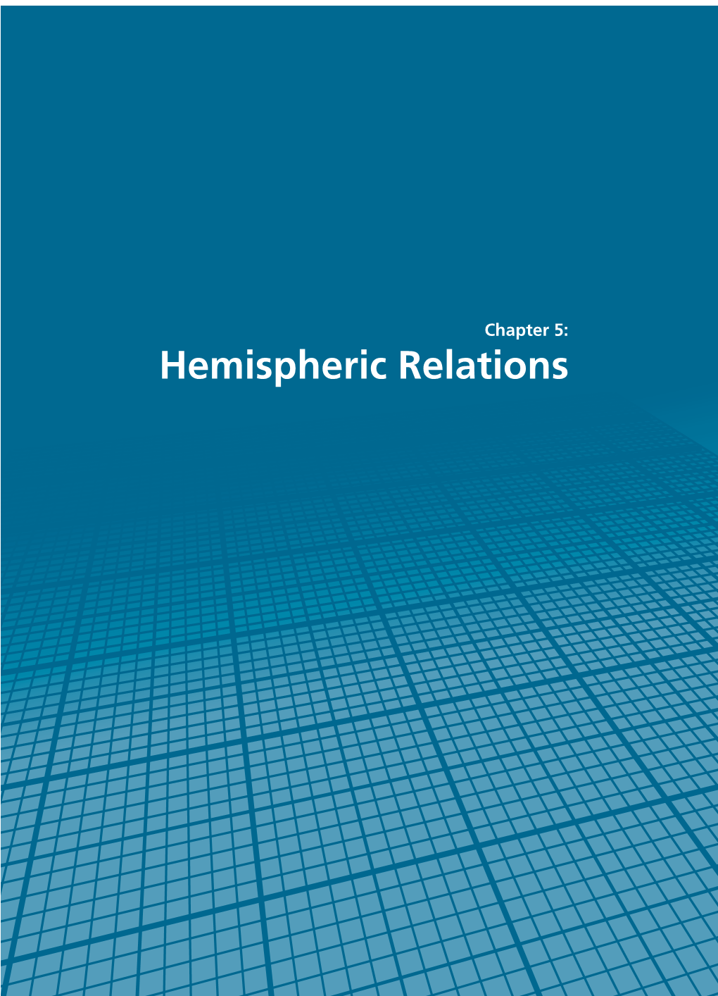 Chapter 5: Hemispheric Relations a Comparative Atlas of Def Ence in Latin America and Caribbean / 2012 Edition 50