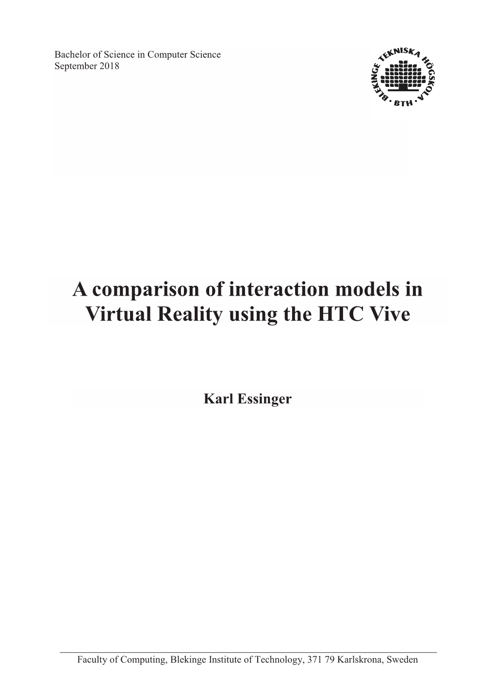 A Comparison of Interaction Models in Virtual Reality Using the HTC Vive