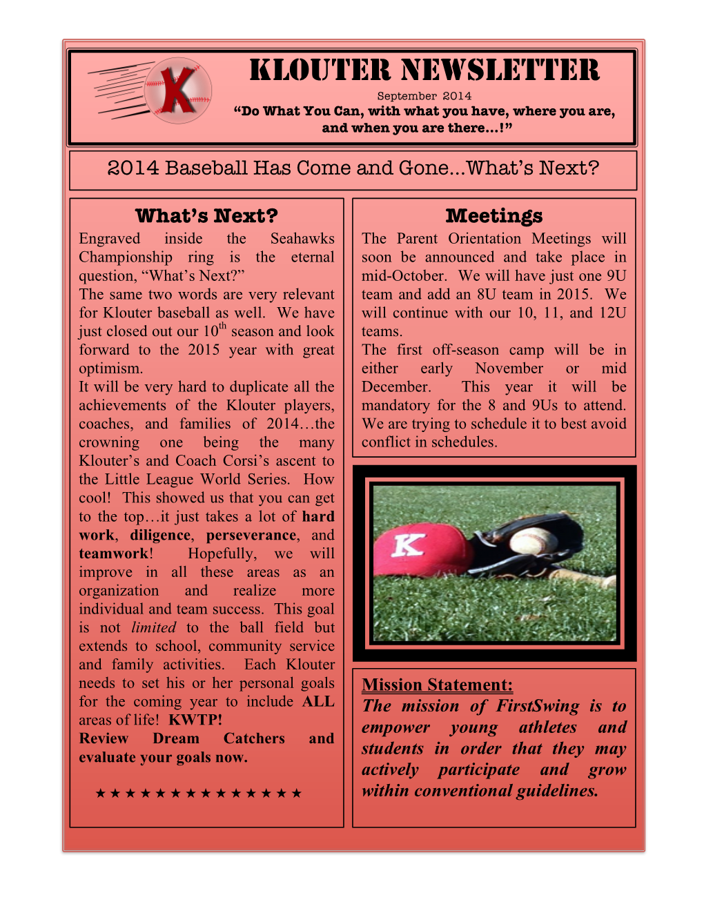 KLOUTER NEWSLETTER September 2014 “Do What You Can, with What You Have, Where You Are, and When You Are There…!”