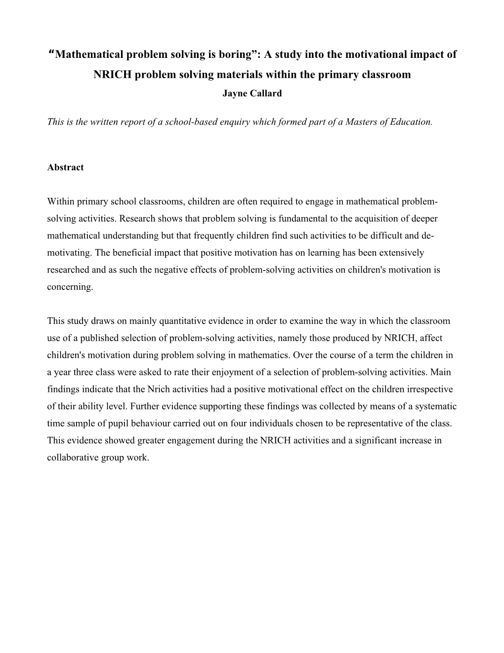 “Mathematical Problem Solving Is Boring”: A Study Into The Motivational Impact Of NRICH Problem Solving Materials Within The P