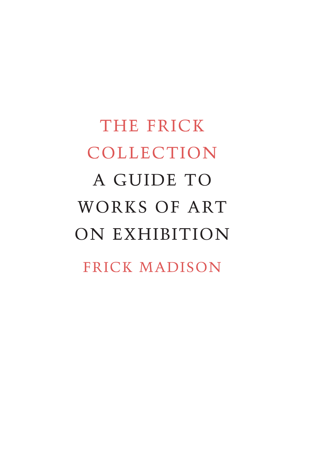 Frick Madison | a Guide to Works of Art on Exhibition