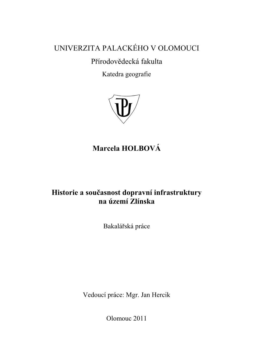 UNIVERZITA PALACKÉHO V OLOMOUCI Přírodovědecká Fakulta Katedra Geografie