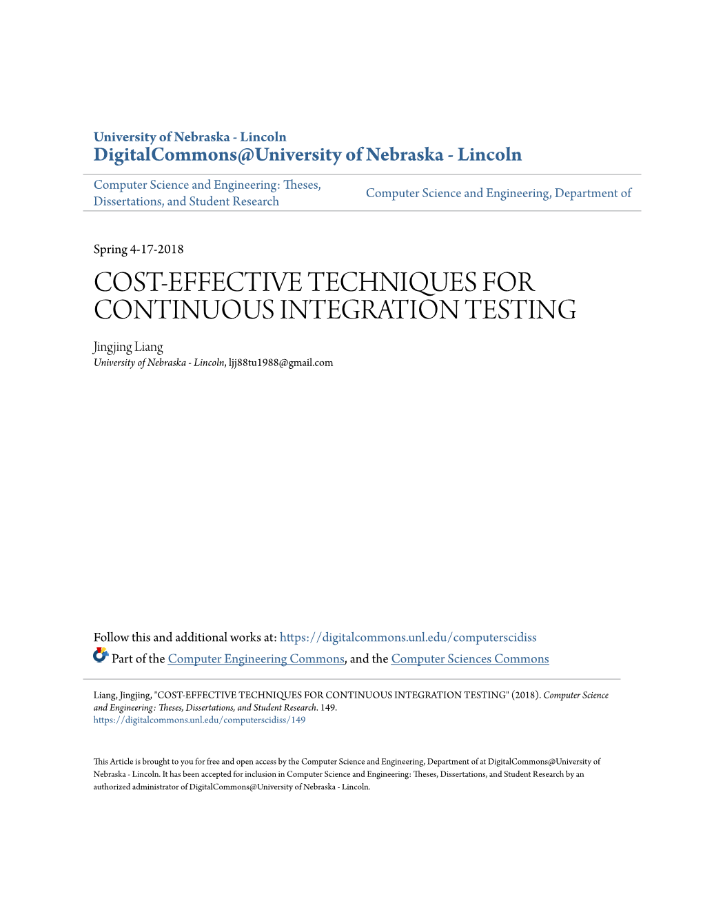 COST-EFFECTIVE TECHNIQUES for CONTINUOUS INTEGRATION TESTING Jingjing Liang University of Nebraska - Lincoln, Ljj88tu1988@Gmail.Com