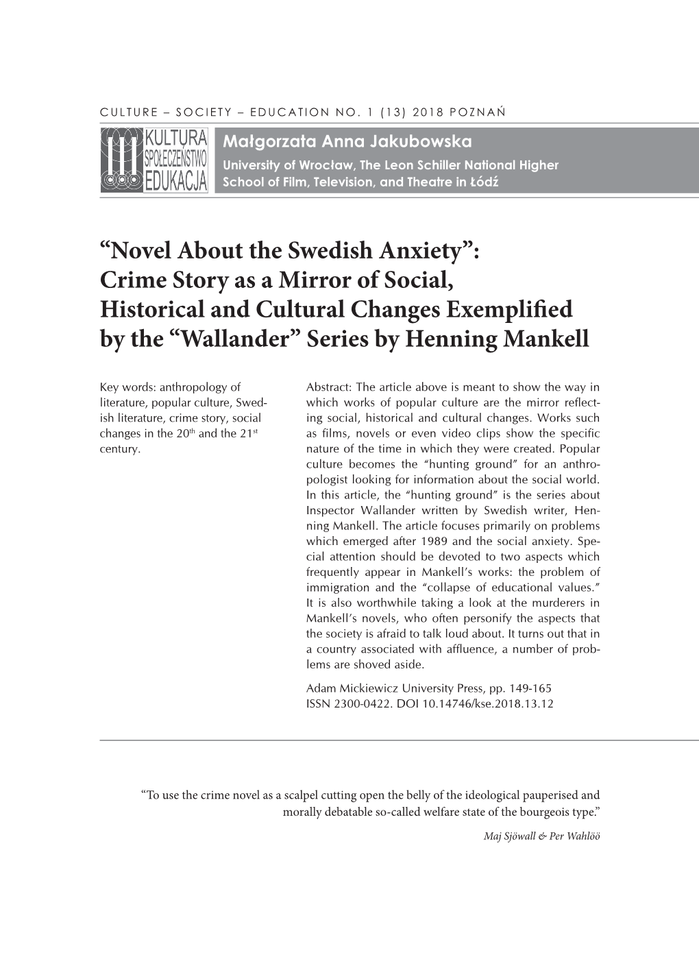 “Novel About the Swedish Anxiety”: Crime Story As a Mirror of Social, Historical and Cultural Changes Exemplified by the “Wallander” Series by Henning Mankell