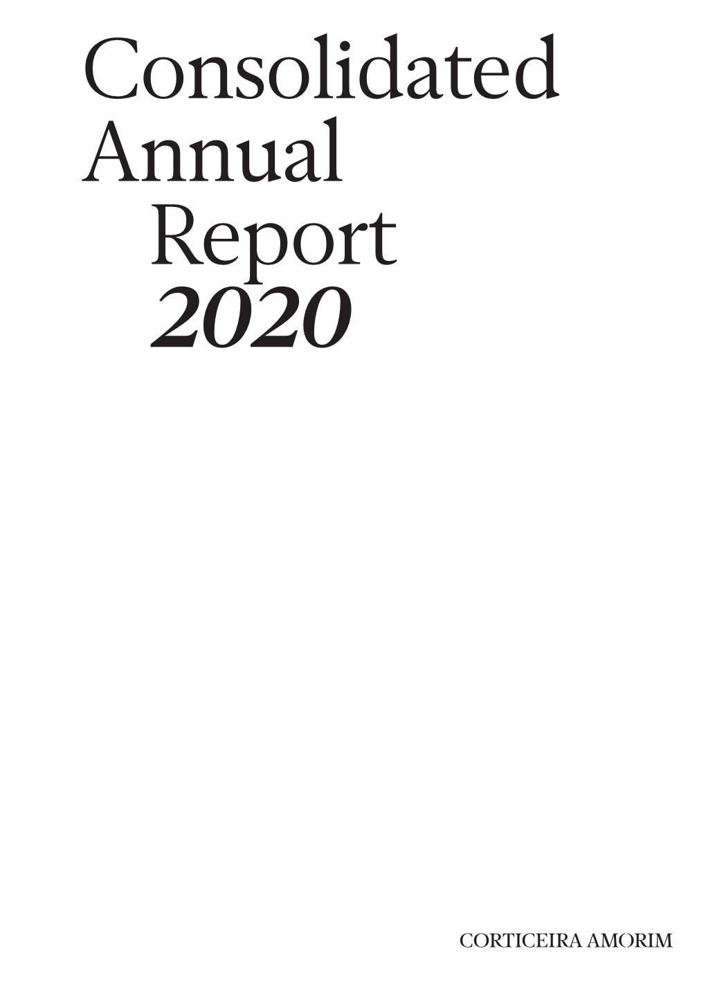 Consolidated Annual Report 2020 2 CONSOLIDATED ANNUAL REPORT 2020 CORTICEIRA AMORIM, S.G.P.S., S.A