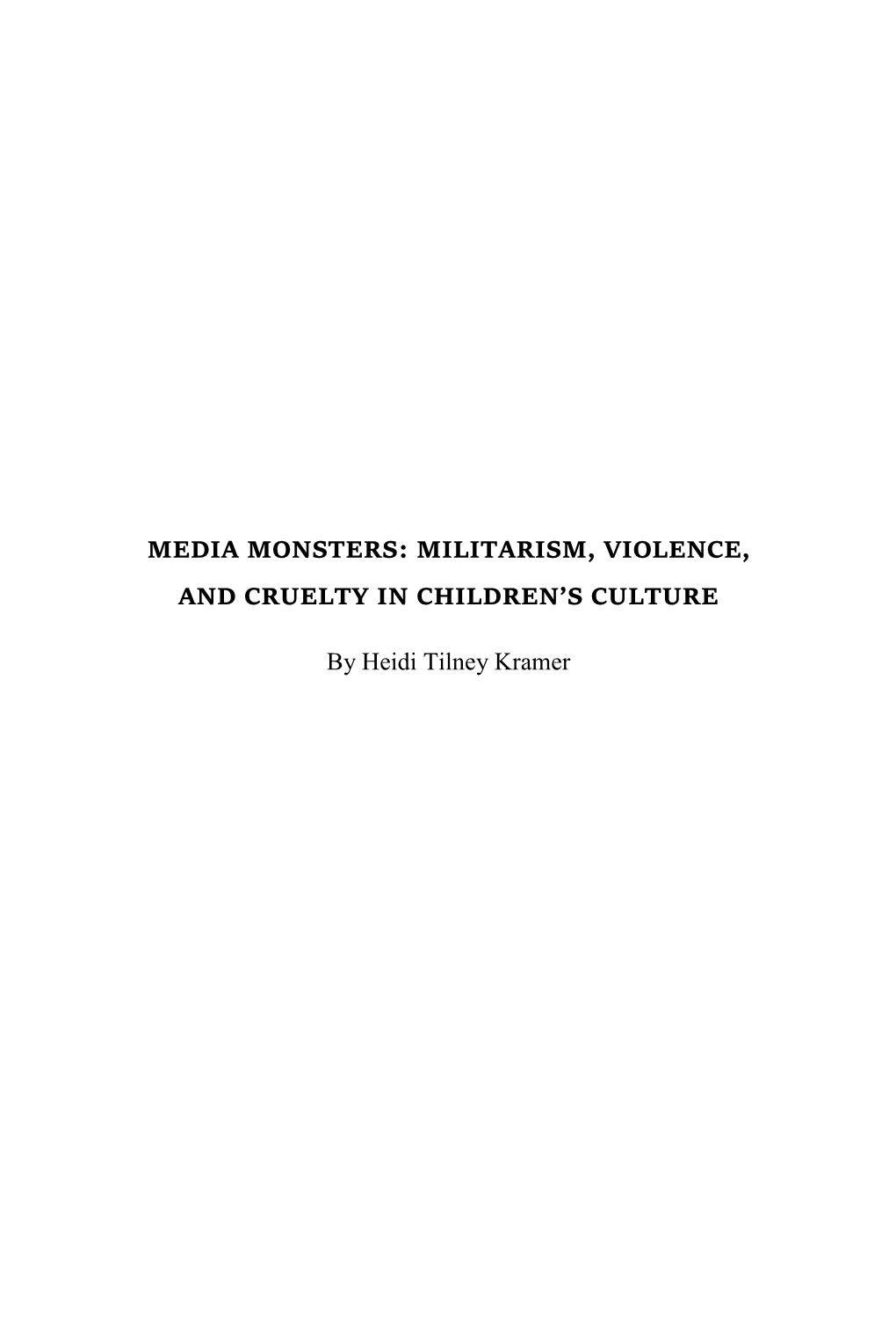 Media Monsters: Militarism, Violence, and Cruelty in Children’S Culture