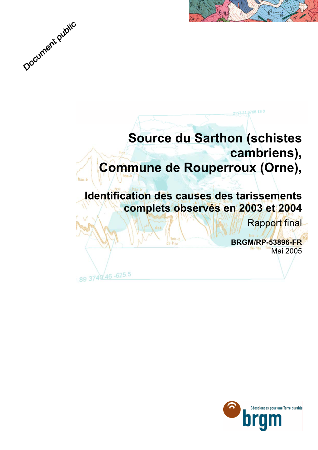 Source Du Sarthon (Schistes Cambriens), Commune De Rouperroux (Orne), D Identification Des Causes Des Tarissements Complets Observés En 2003 Et 2004 Rapport Final