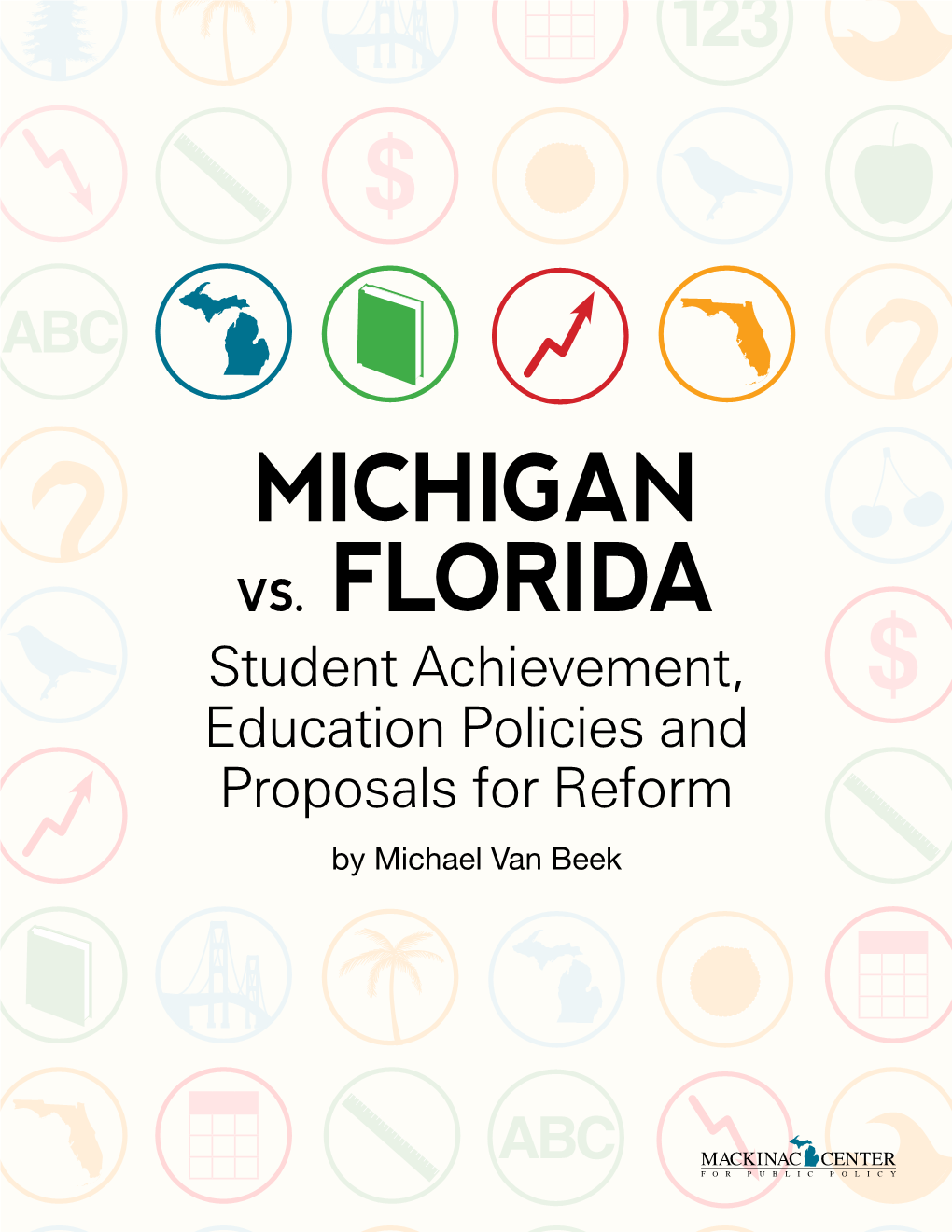 Michigan Vs. Florida Student Achievement, Education Policies and Proposals for Reform