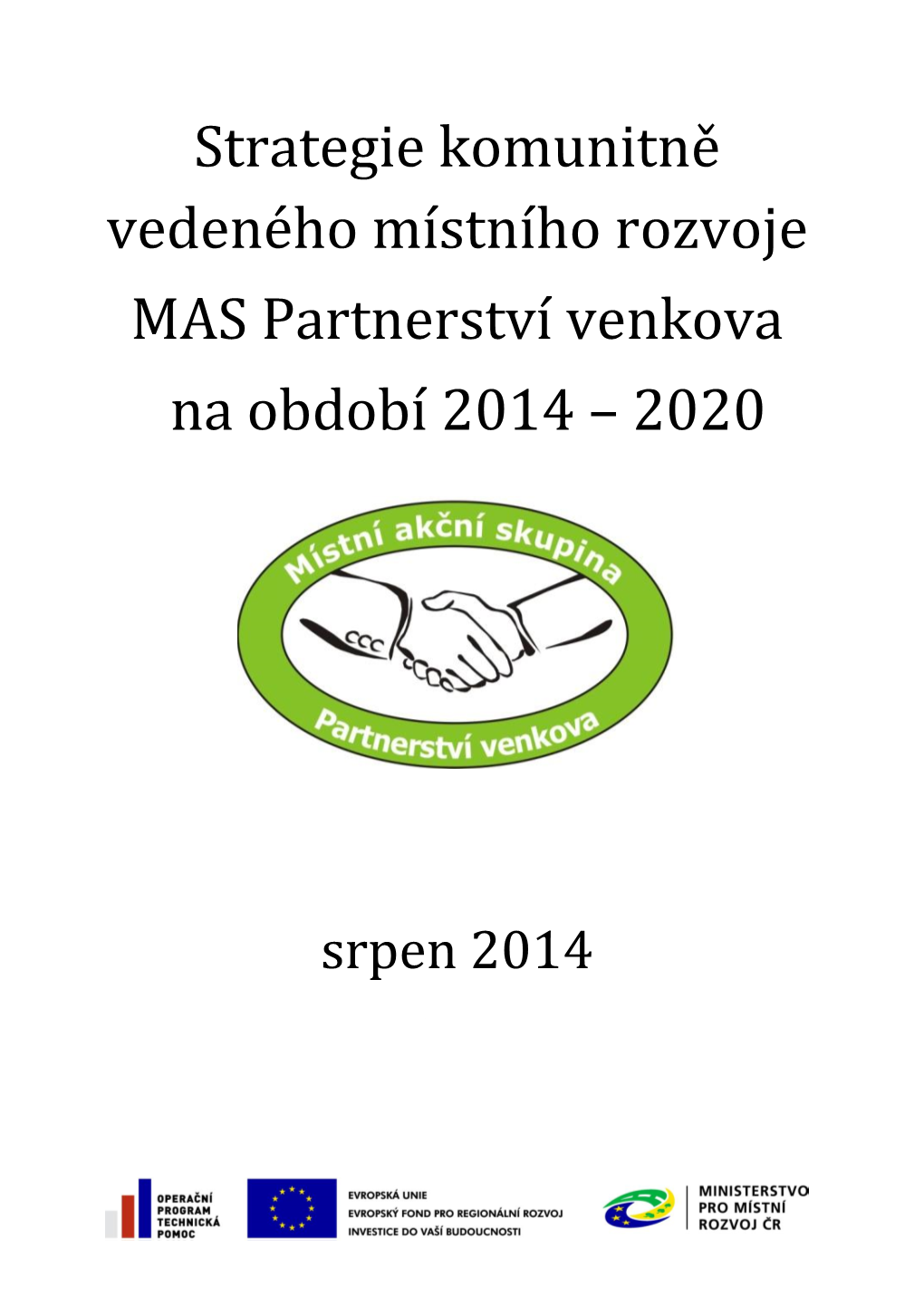 Strategie Komunitně Vedeného Místního Rozvoje MAS Partnerství Venkova Na Období 2014 – 2020