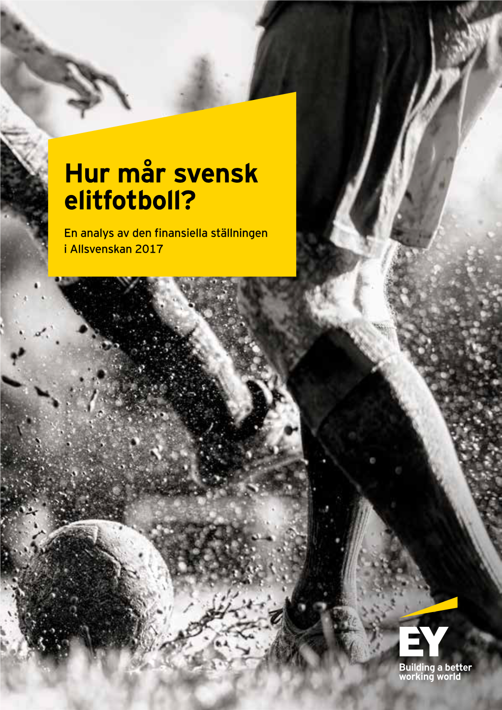 Hur Mår Svensk Elitfotboll?