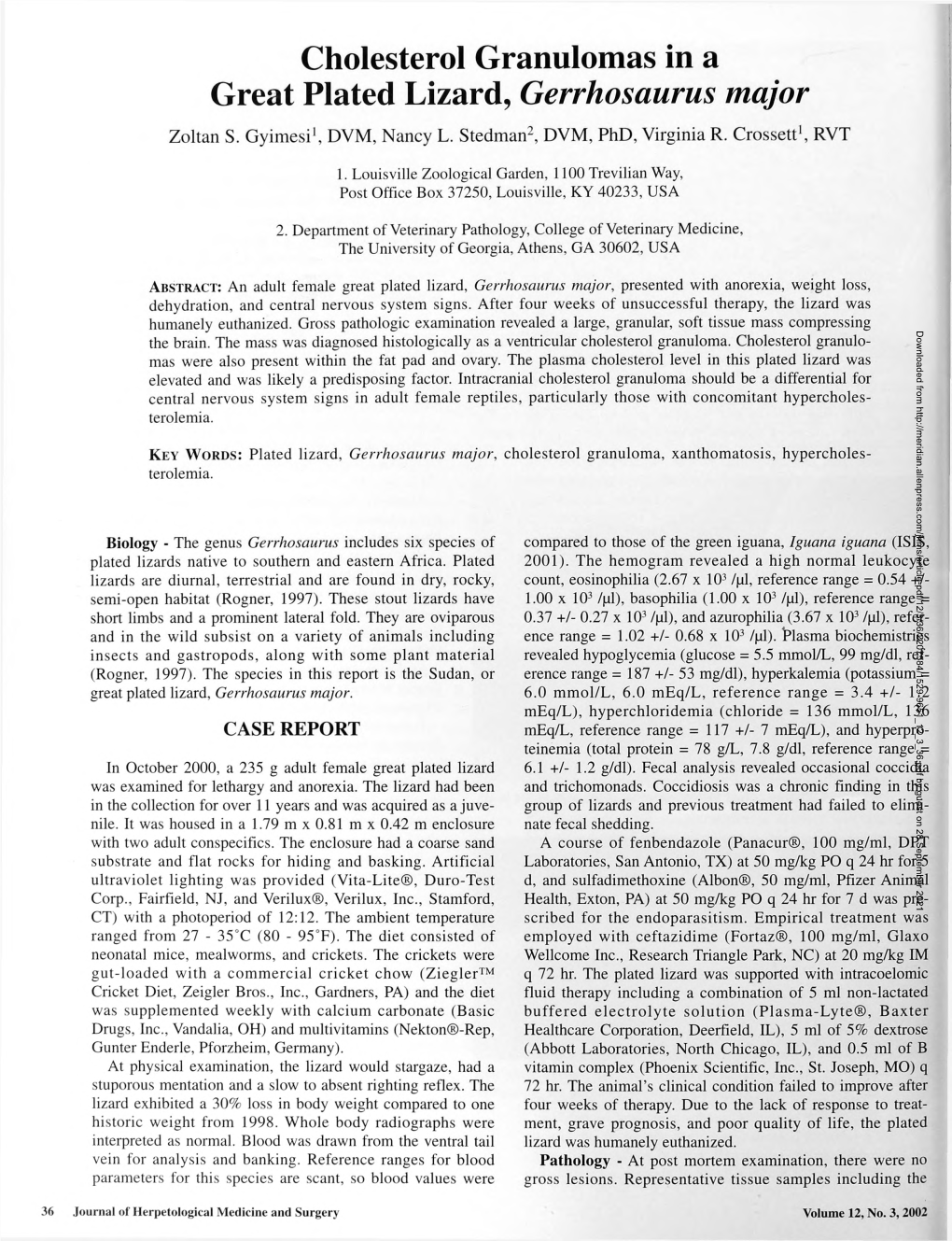 Cholesterol Granulomas in a Great Plated Lizard, Gerrhosaurus Major Zoltan S