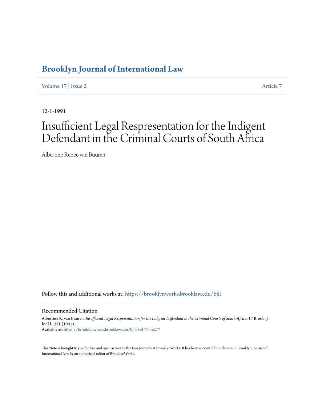 Insufficient Legal Respresentation for the Indigent Defendant in the Criminal Courts of South Africa Albertine Renee Van Buuren