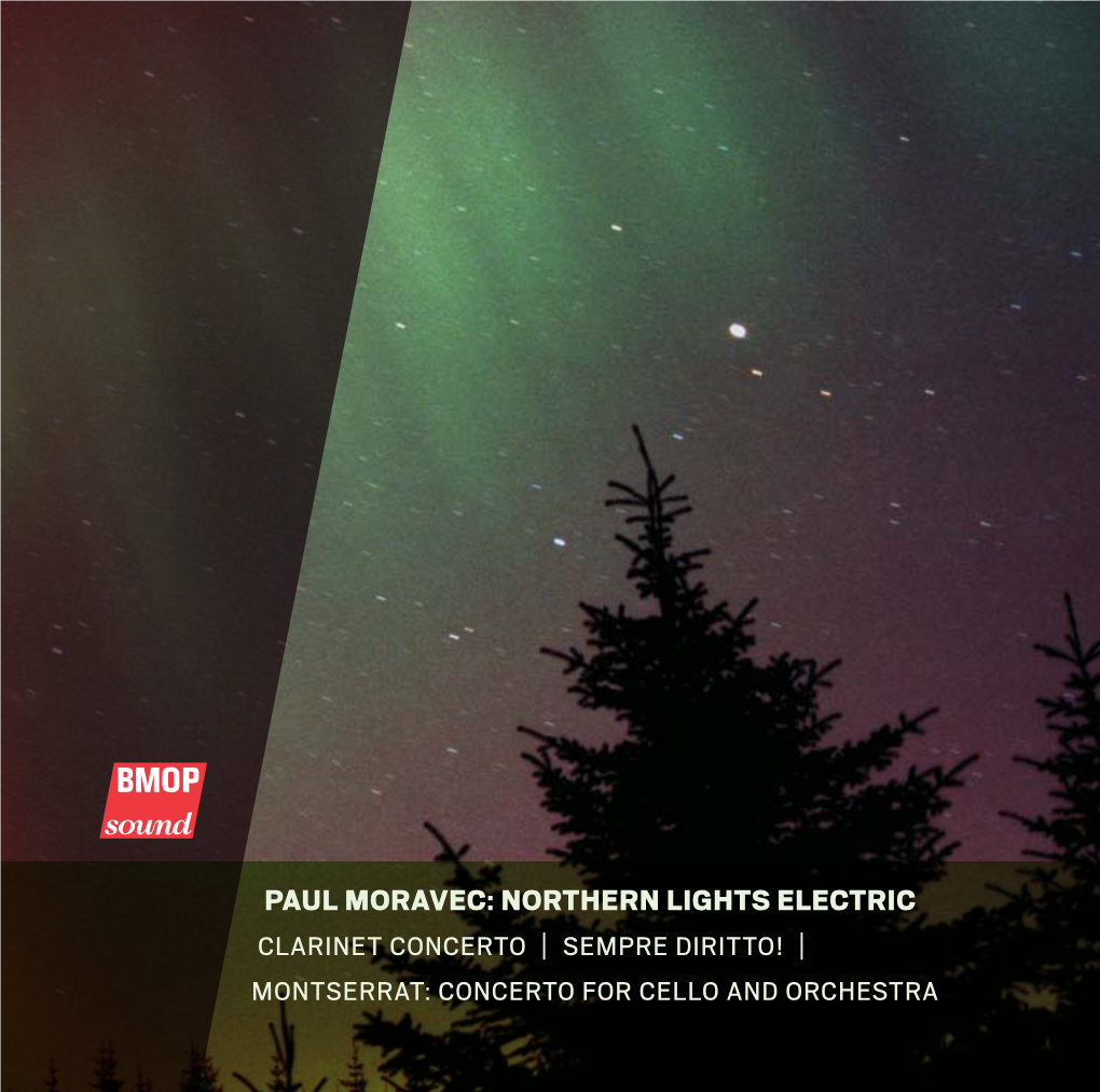 Paul Moravec: Northern Lights Electric Clarinet Concerto | Sempre Diritto! | Montserrat: Concerto for Cello and Orchestra Paul Moravec B