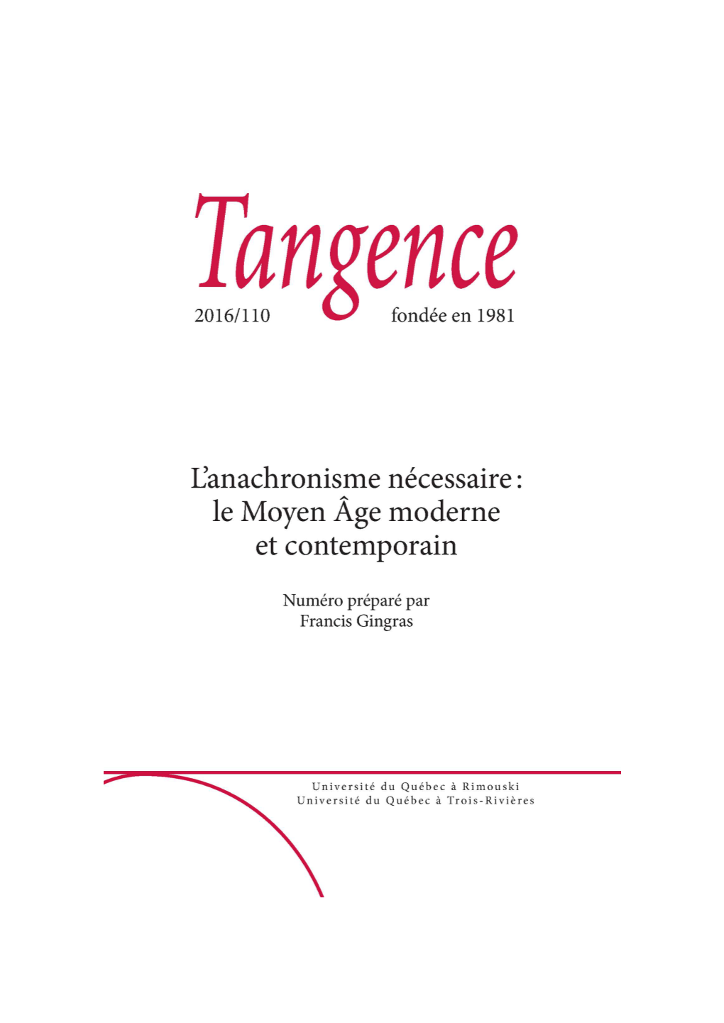 L'anachronisme Nécessaire : Le Moyen Âge Moderne Et Contemporain