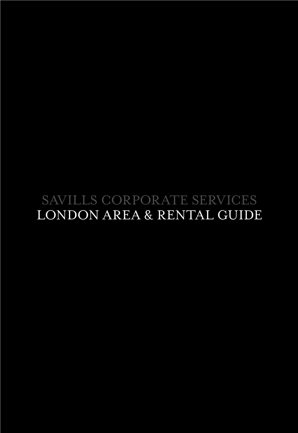 Savills Corporate Services London Area & Rental Guide