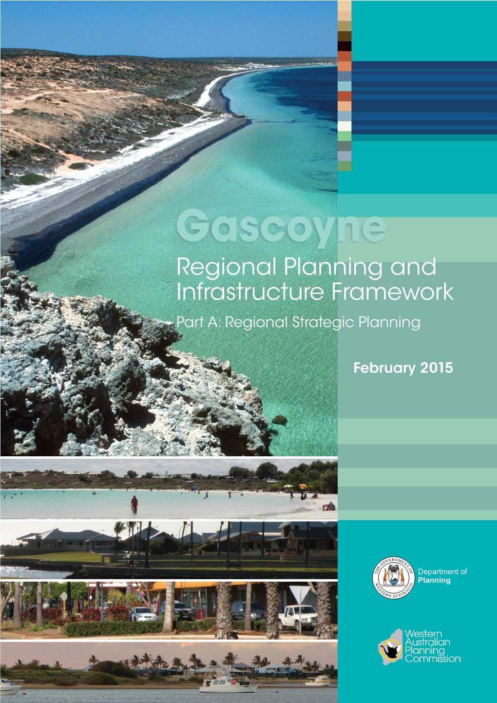 Gascoyne Regional Planning and Infrastructure Framework Part A: Regional Strategic Planning