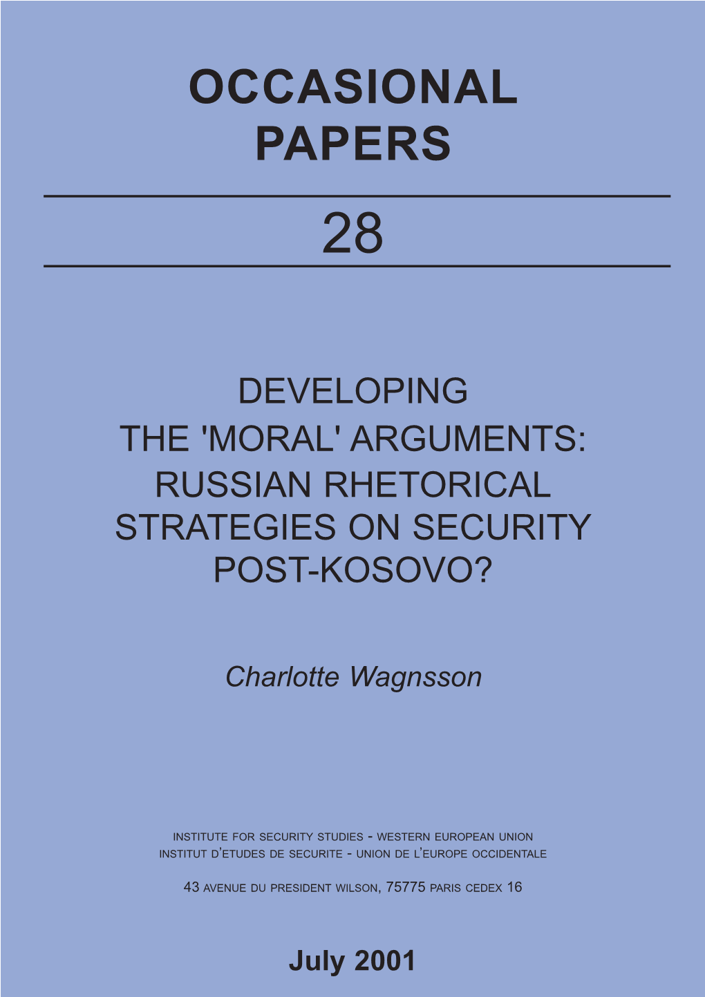 Moral' Arguments: Russian Rhetorical Strategies on Security Post-Kosovo?