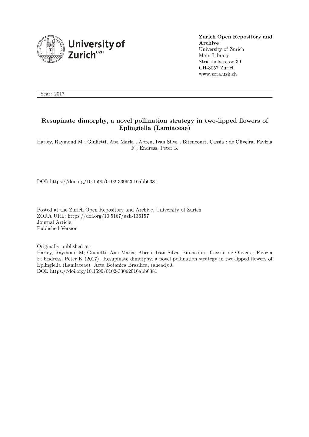 Resupinate Dimorphy, a Novel Pollination Strategy in Two- Lipped Flowers of Eplingiella (Lamiaceae)