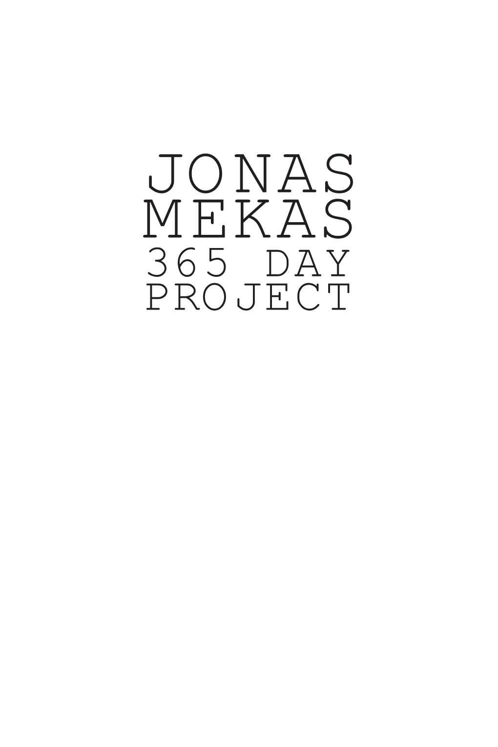 JONAS MEKAS 365 DAY PROJECT Inhalt / Contents