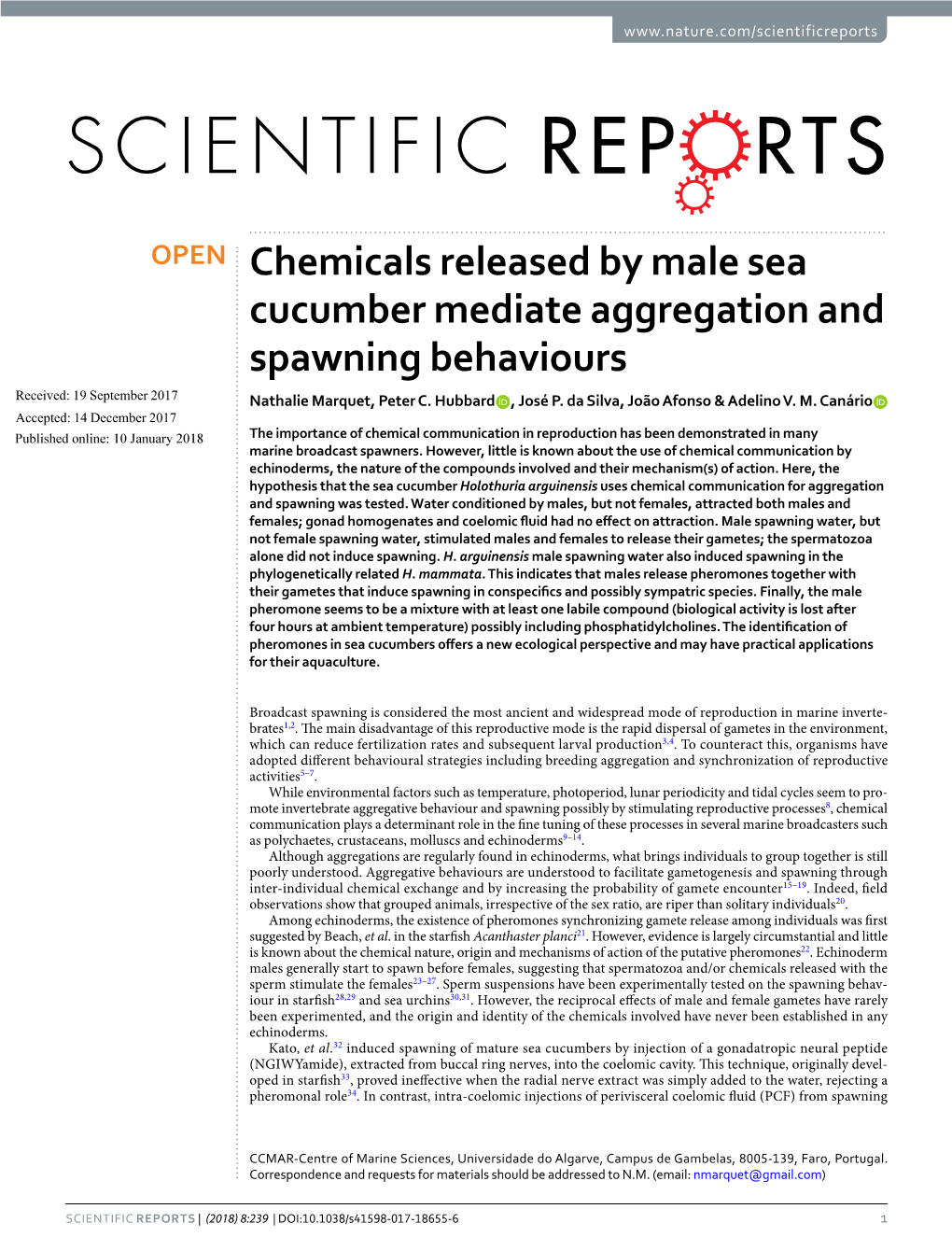 Chemicals Released by Male Sea Cucumber Mediate Aggregation and Spawning Behaviours Received: 19 September 2017 Nathalie Marquet, Peter C