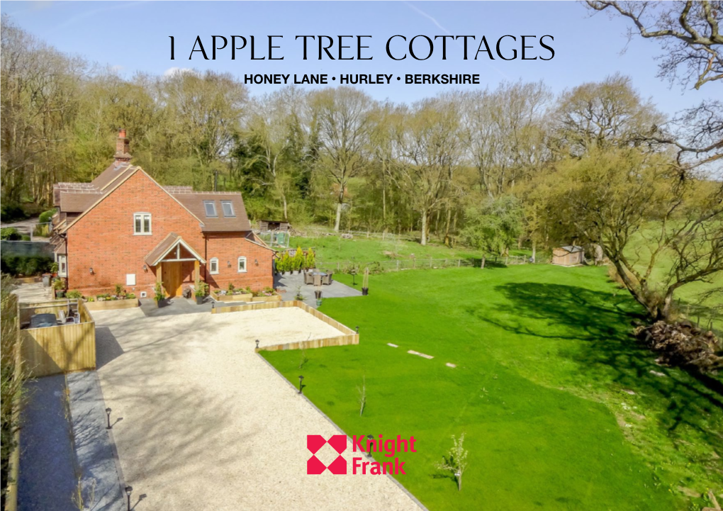 1 Apple Tree Cottages Honey Lane • Hurley • Berkshire 1 Apple Tree Cottages Honey Lane • Hurley Berkshire • SL6 6RE