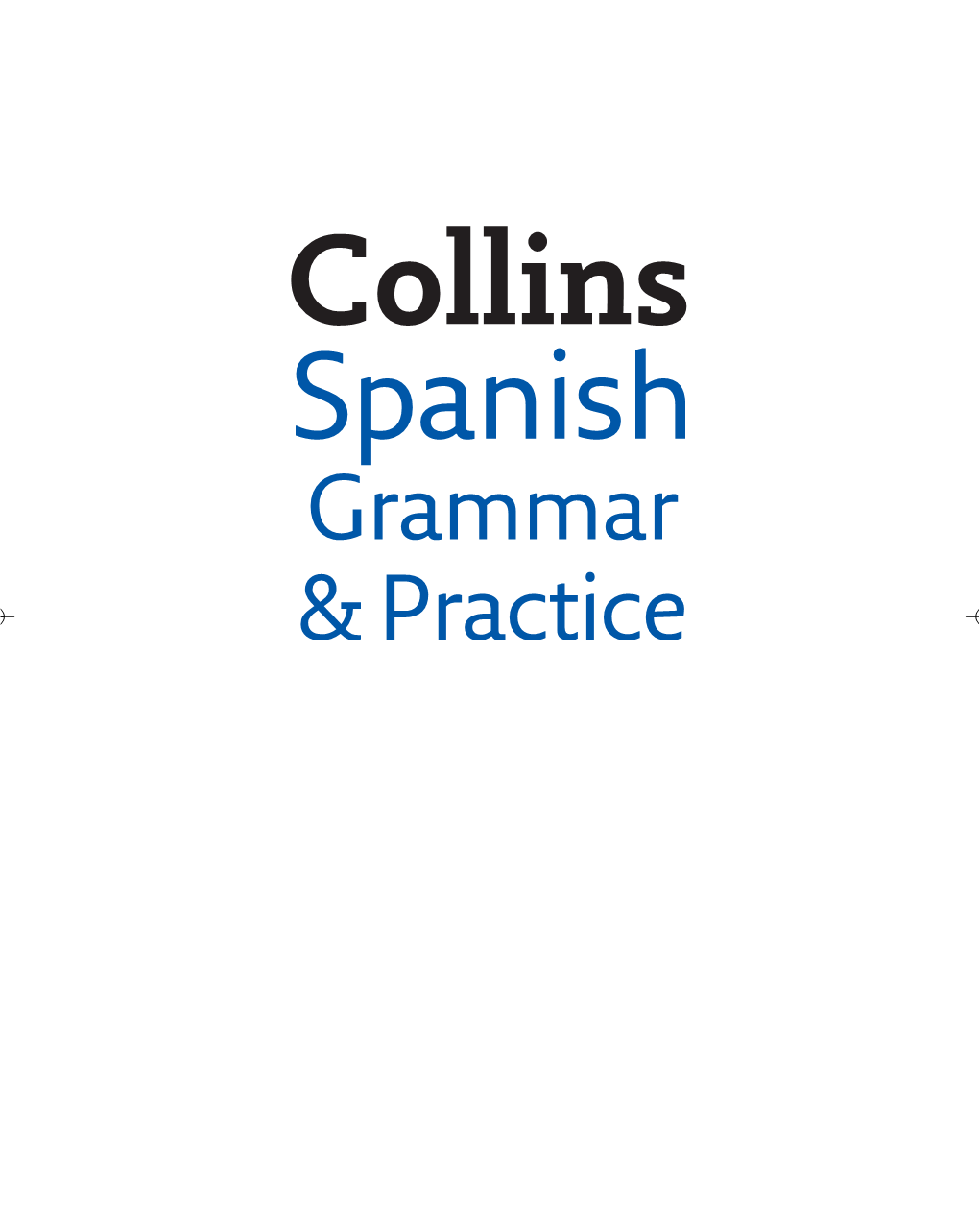 EL Spanish Grammar & Practice PRELIMS.Indd