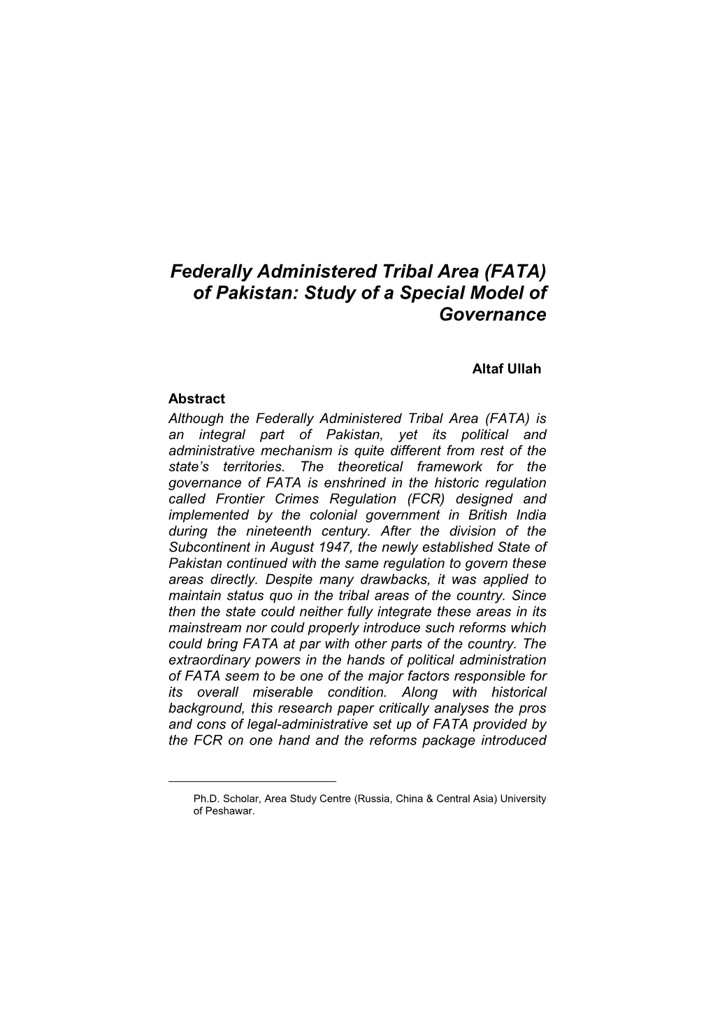 Federally Administered Tribal Areas (FATA) of Pakistan: Its Application and Analysis,” Central Asia , 62 (Summer 2008), 111