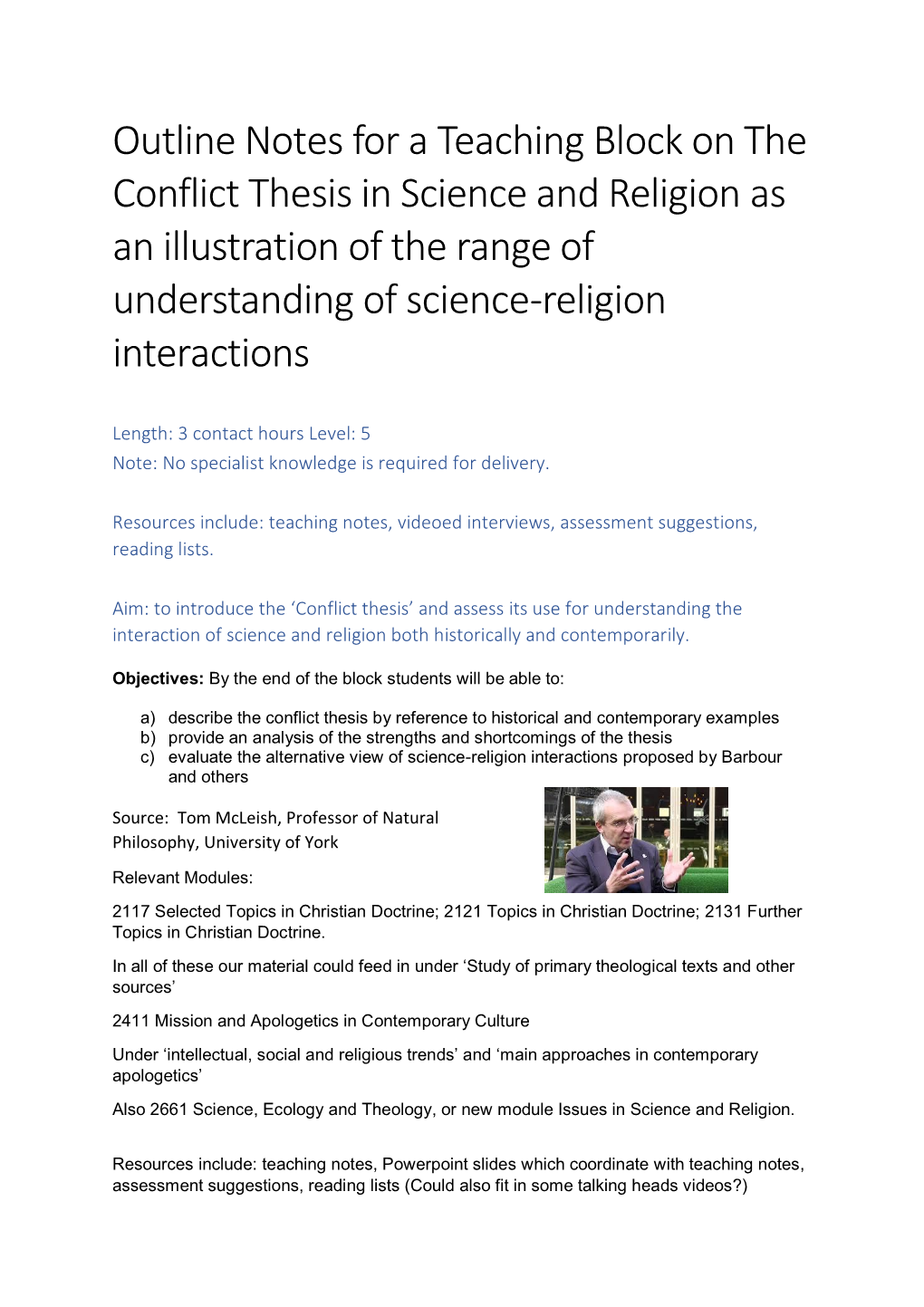 Outline Notes for a Teaching Block on the Conflict Thesis in Science and Religion As an Illustration of the Range of Understanding of Science-Religion Interactions