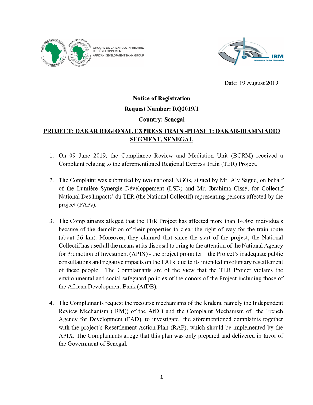 Notice of Registration Request Number: RQ2019/1 Country: Senegal PROJECT: DAKAR REGIONAL EXPRESS TRAIN -PHASE 1: DAKAR-DIAMNIADIO SEGMENT, SENEGAL