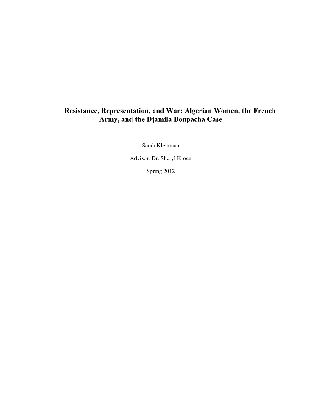 Resistance, Representation, and War: Algerian Women, the French Army, and the Djamila Boupacha Case