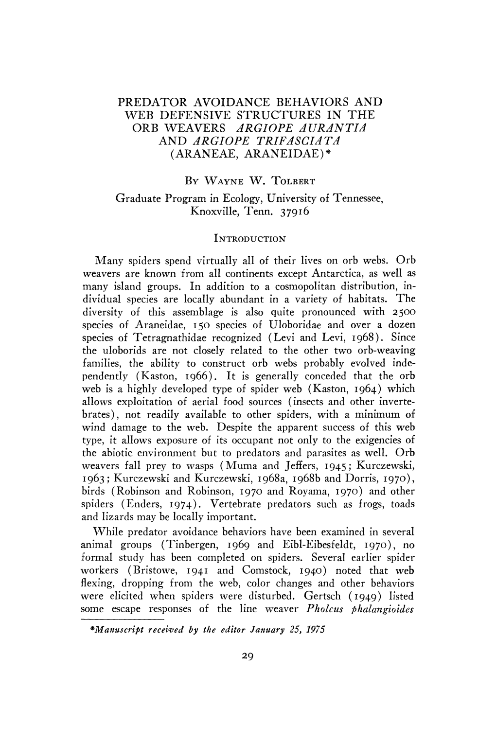 PREDATOR AVOIDANCE BEHAVIORS and WEB DEFENSIVE STRUCTURES in the ORB WEAVERS Ztrgiope Ffurantia (ARANEAE, ARANEIDAE)* by WAYNE W