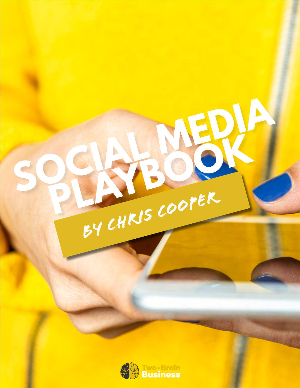 Social Media Playbook by Chris Cooper Your No