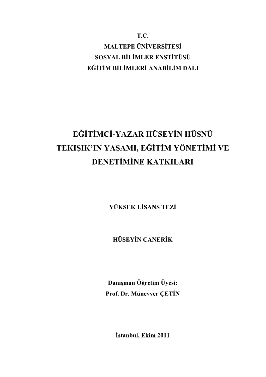 Eğitimci-Yazar Hüseyin Hüsnü Tekişik'in Yaşami, Eğitim Yönetimi Ve Denetimine Katkilari