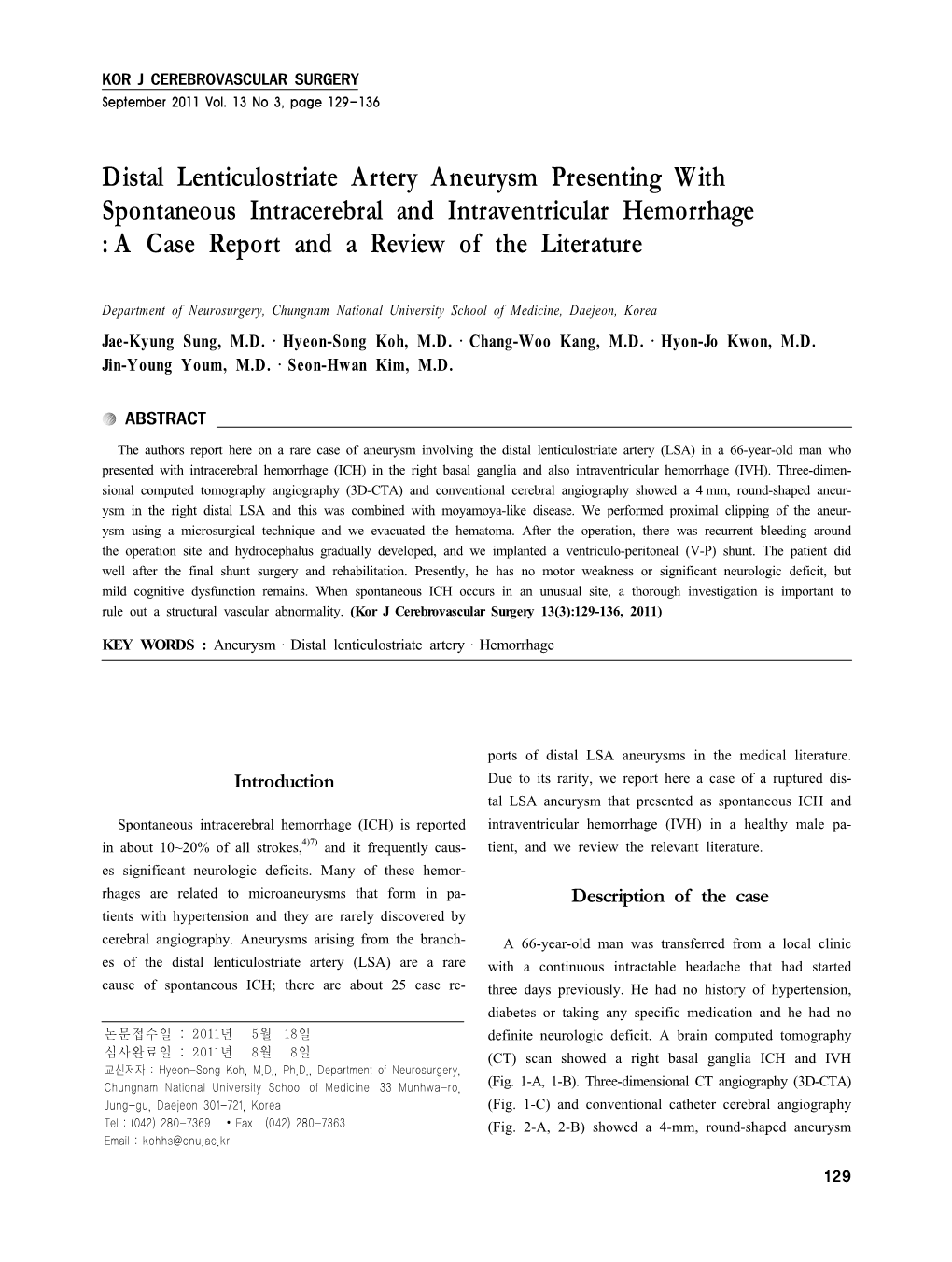 Distal Lenticulostriate Artery Aneurysm Presenting with Spontaneous Intracerebral and Intraventricular Hemorrhage : a Case Report and a Review of the Literature