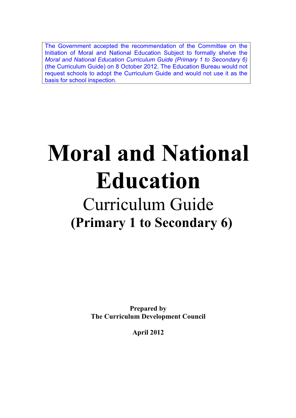 Moral and National Education Curriculum Guide (Primary 1 to Secondary 6) (The Curriculum Guide) on 8 October 2012