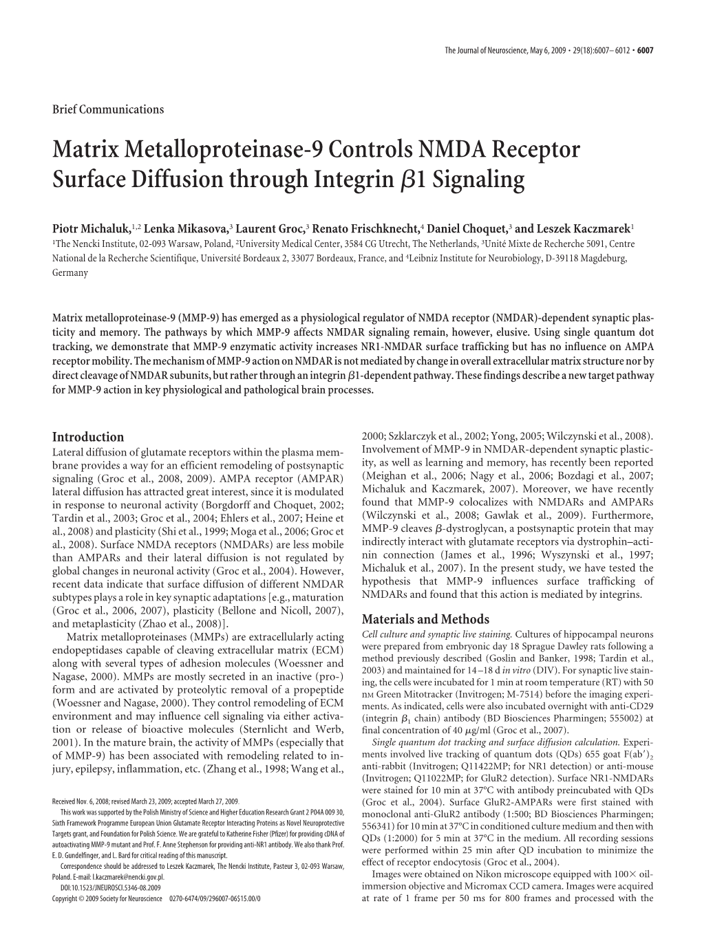 Matrix Metalloproteinase-9 Controls NMDA Receptor Surface Diffusion Through Integrin ␤1 Signaling