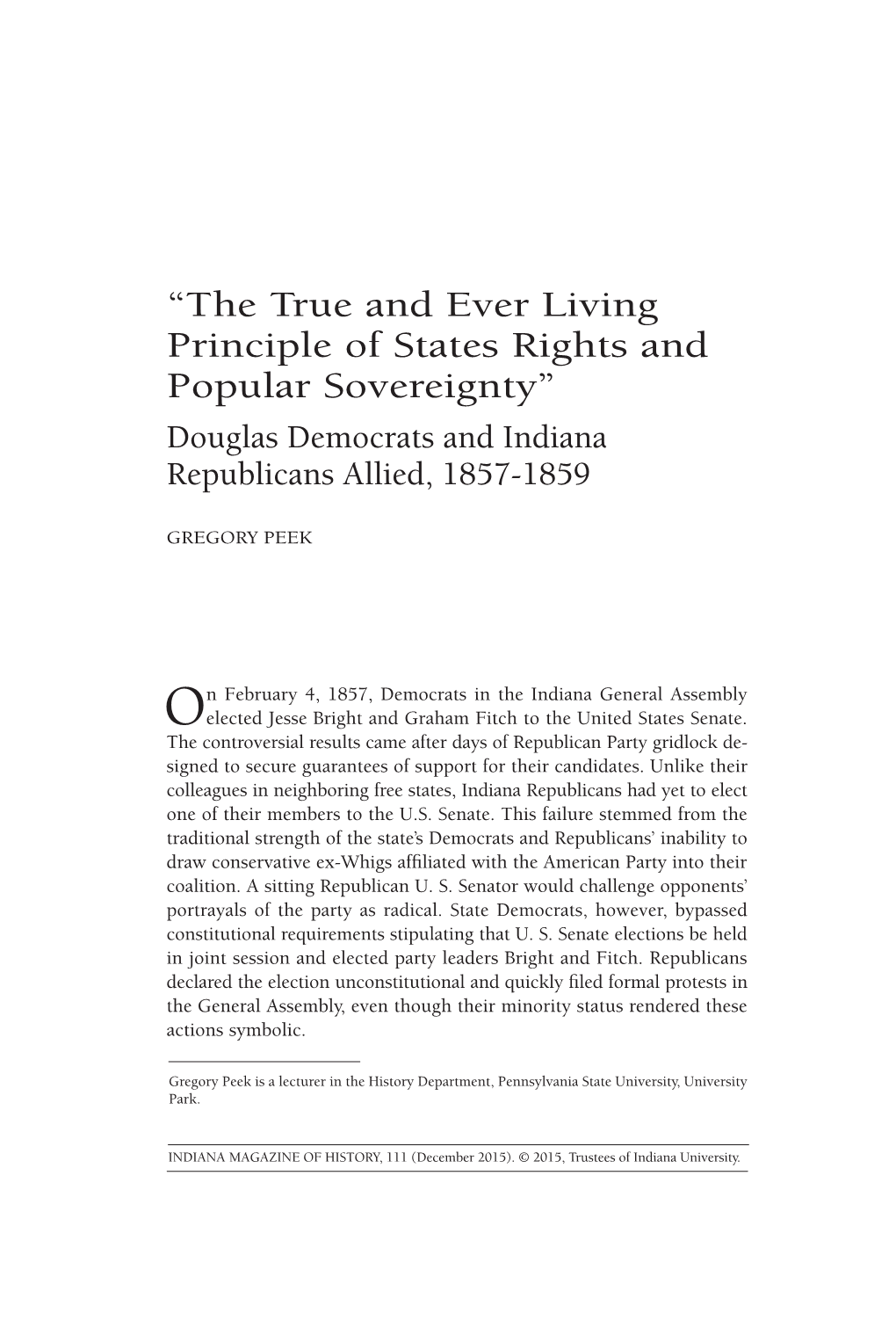 “The True and Ever Living Principle of States Rights and Popular Sovereignty” Douglas Democrats and Indiana Republicans Allied, 1857-1859