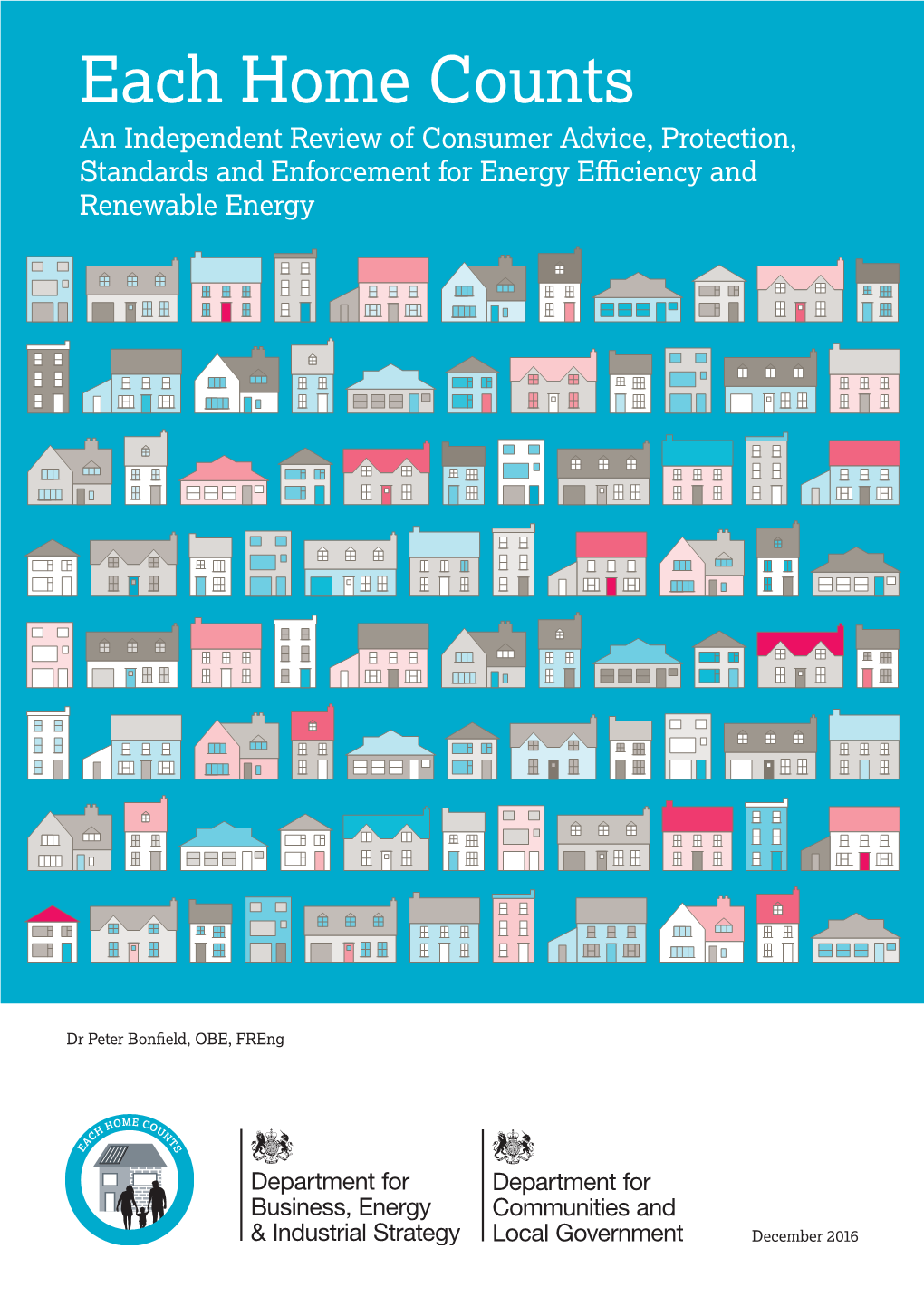 Each Home Counts Each Home Counts an Independent Review of Consumer Advice, Protection, Standards and Enforcement for Energy Eﬃciency and Renewable Energy