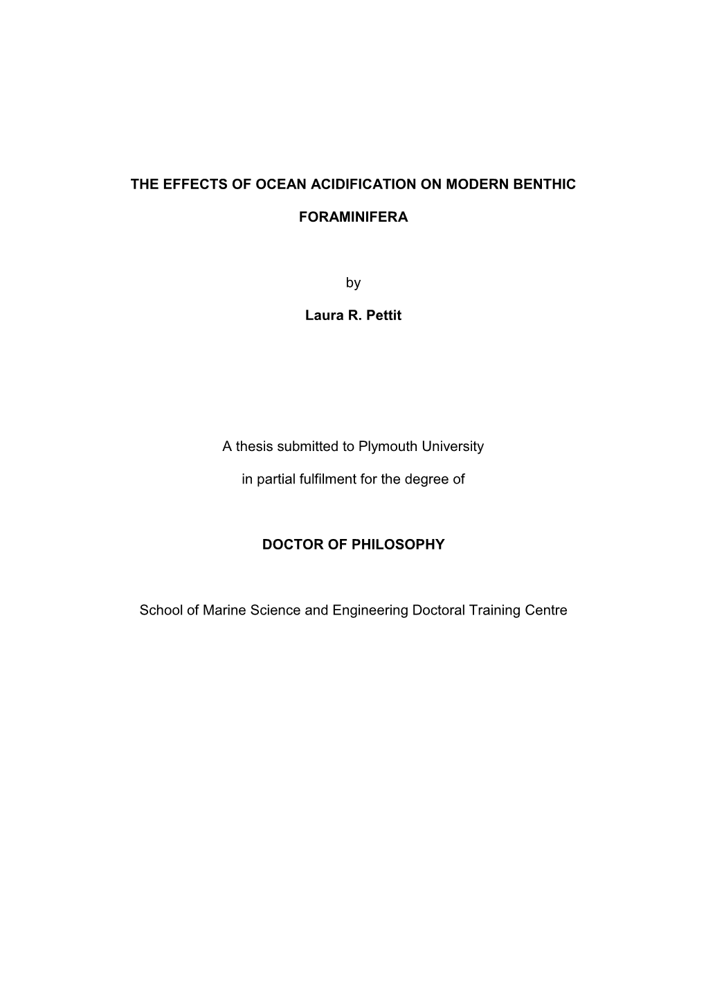 THE EFFECTS of OCEAN ACIDIFICATION on MODERN BENTHIC FORAMINIFERA by Laura R. Pettit a Thesis Submitted to Plymouth University I
