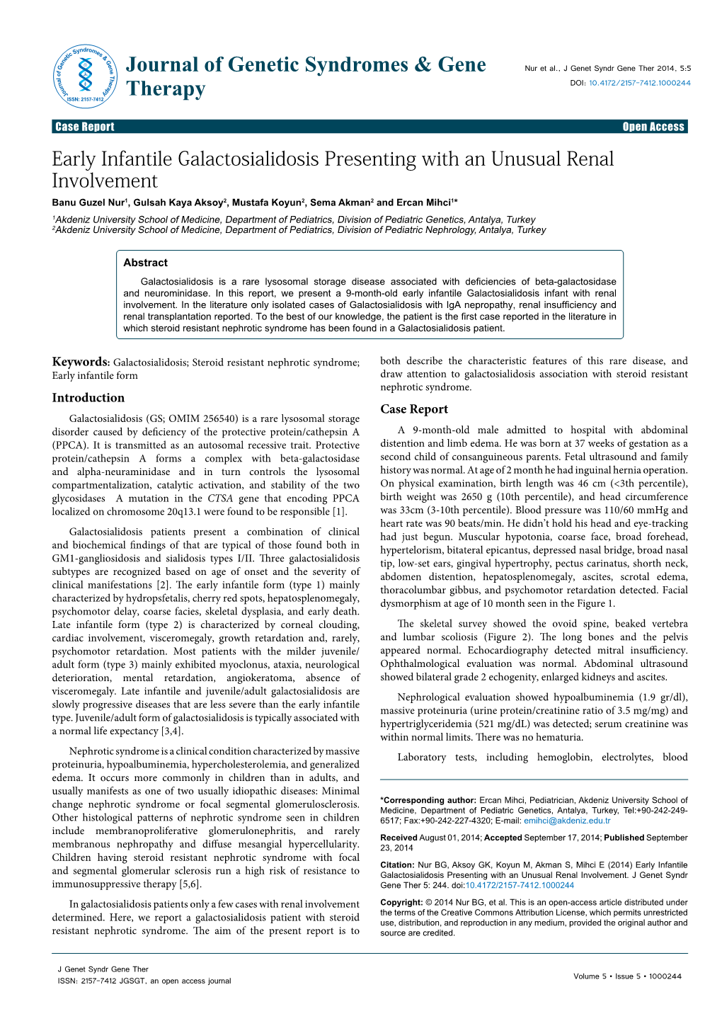 Early Infantile Galactosialidosis Presenting with an Unusual Renal