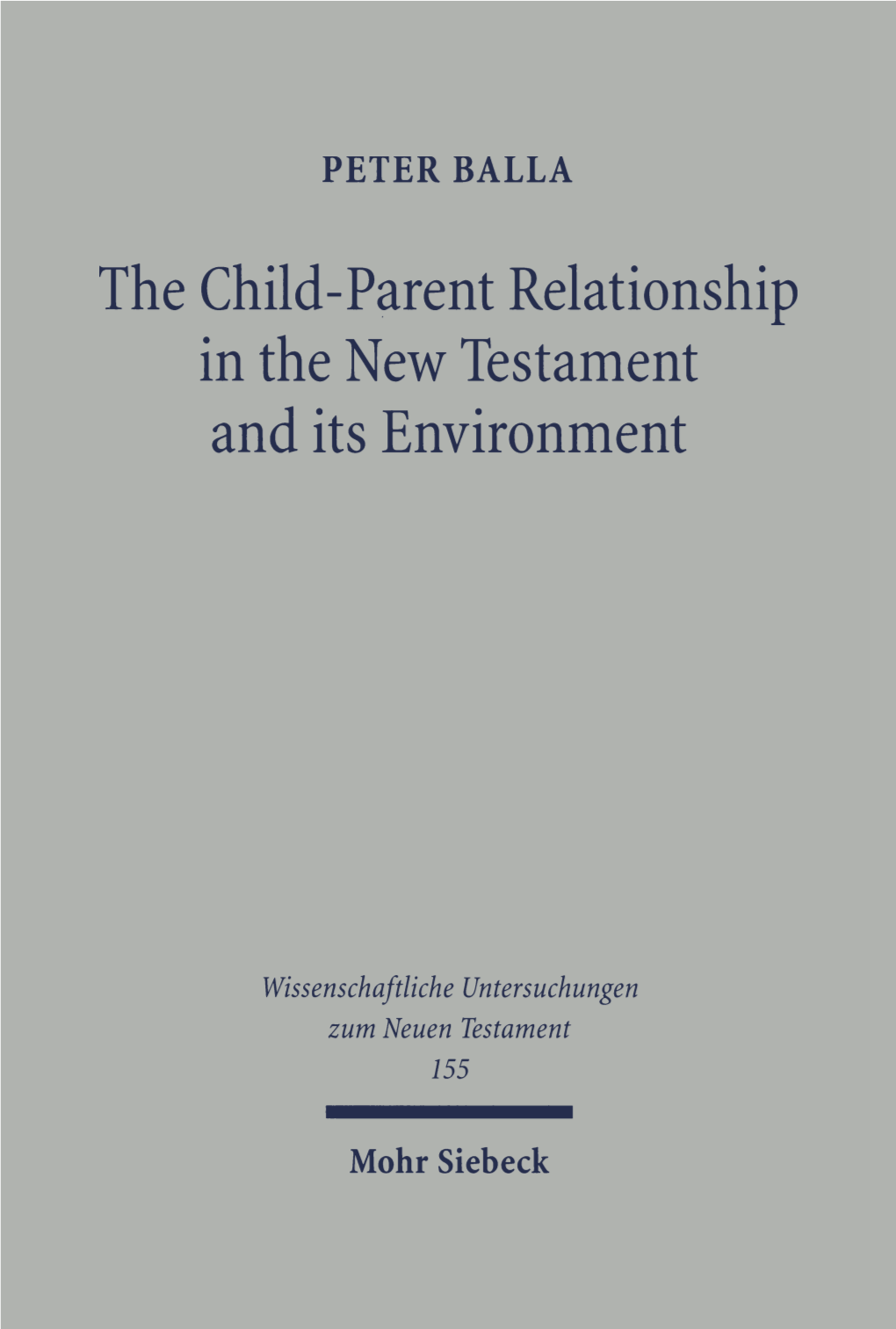 The Child-Parent Relationship in the New Testament and Its Environments