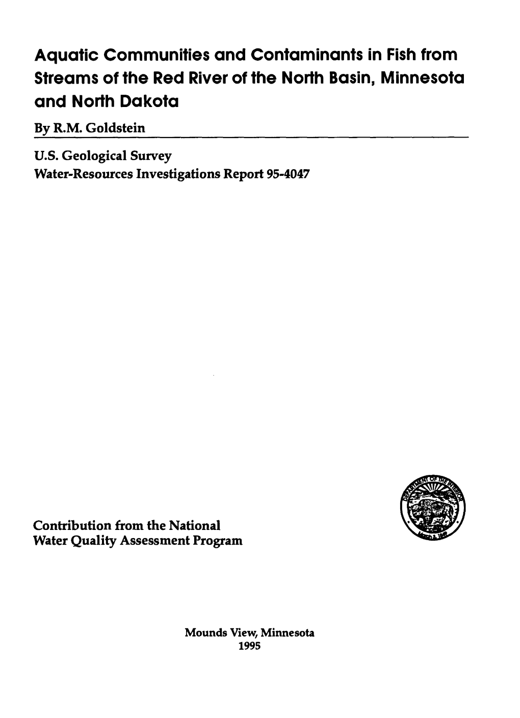 Aquatic Communities and Contaminants in Fish from Streams of the Red River of the North Basin, Minnesota and North Dakota by R.M