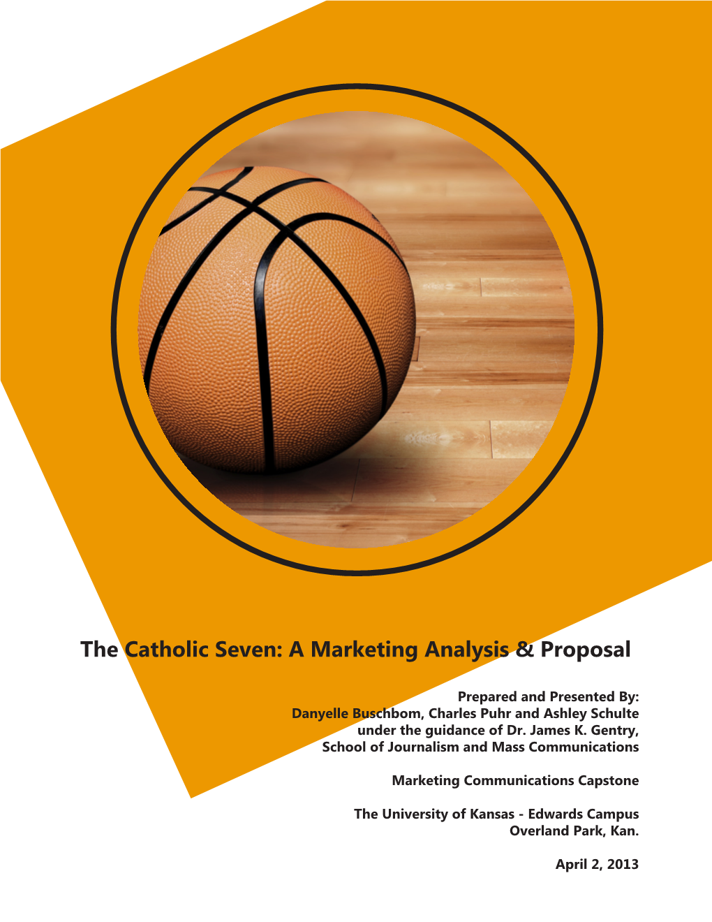 The Catholic Seven: a Marketing Analysis & Proposal